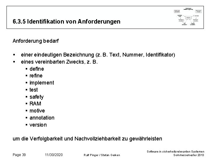 6. 3. 5 Identifikation von Anforderungen Anforderung bedarf § § einer eindeutigen Bezeichnung (z. 6. 3. 5 Identifikation von Anforderungen Anforderung bedarf § § einer eindeutigen Bezeichnung (z.