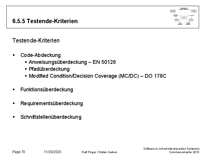 6. 5. 5 Testende-Kriterien § Code-Abdeckung § Anweisungsüberdeckung – EN 50128 § Pfadüberdeckung § 6. 5. 5 Testende-Kriterien § Code-Abdeckung § Anweisungsüberdeckung – EN 50128 § Pfadüberdeckung §