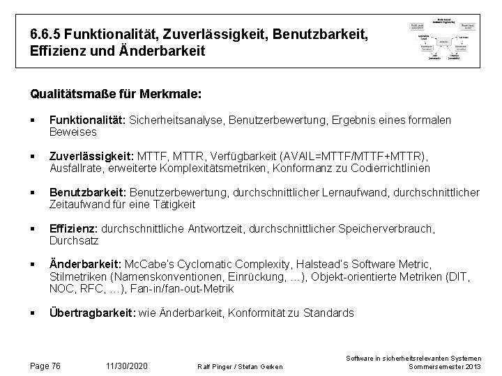 6. 6. 5 Funktionalität, Zuverlässigkeit, Benutzbarkeit, Effizienz und Änderbarkeit Qualitätsmaße für Merkmale: § Funktionalität: 6. 6. 5 Funktionalität, Zuverlässigkeit, Benutzbarkeit, Effizienz und Änderbarkeit Qualitätsmaße für Merkmale: § Funktionalität:
