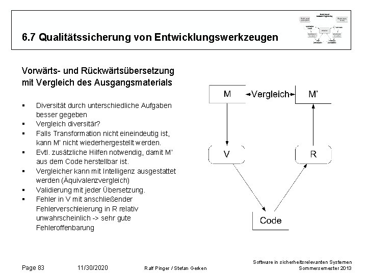 6. 7 Qualitätssicherung von Entwicklungswerkzeugen Vorwärts- und Rückwärtsübersetzung mit Vergleich des Ausgangsmaterials § § 6. 7 Qualitätssicherung von Entwicklungswerkzeugen Vorwärts- und Rückwärtsübersetzung mit Vergleich des Ausgangsmaterials § §