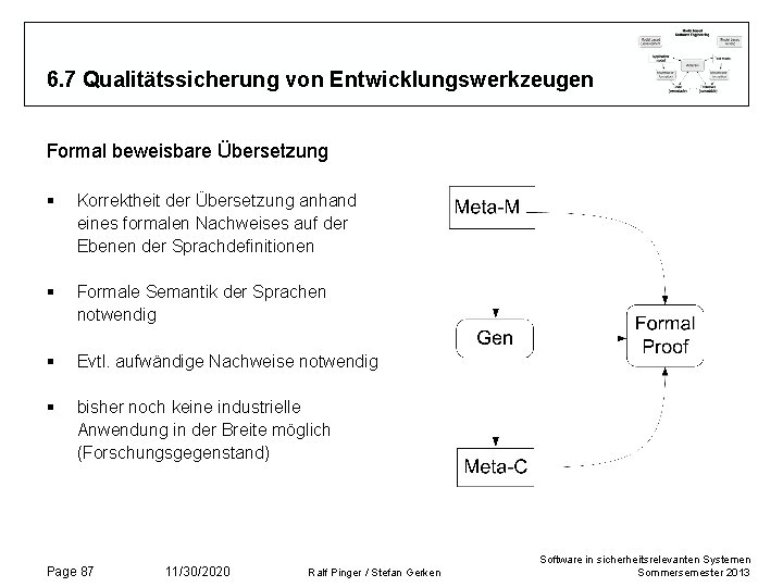 6. 7 Qualitätssicherung von Entwicklungswerkzeugen Formal beweisbare Übersetzung § Korrektheit der Übersetzung anhand eines 6. 7 Qualitätssicherung von Entwicklungswerkzeugen Formal beweisbare Übersetzung § Korrektheit der Übersetzung anhand eines