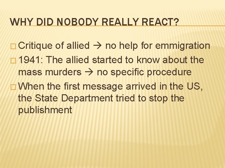 WHY DID NOBODY REALLY REACT? � Critique of allied no help for emmigration �