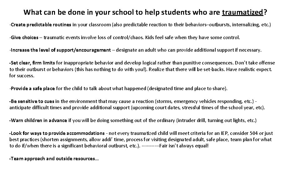 What can be done in your school to help students who are traumatized? -Create