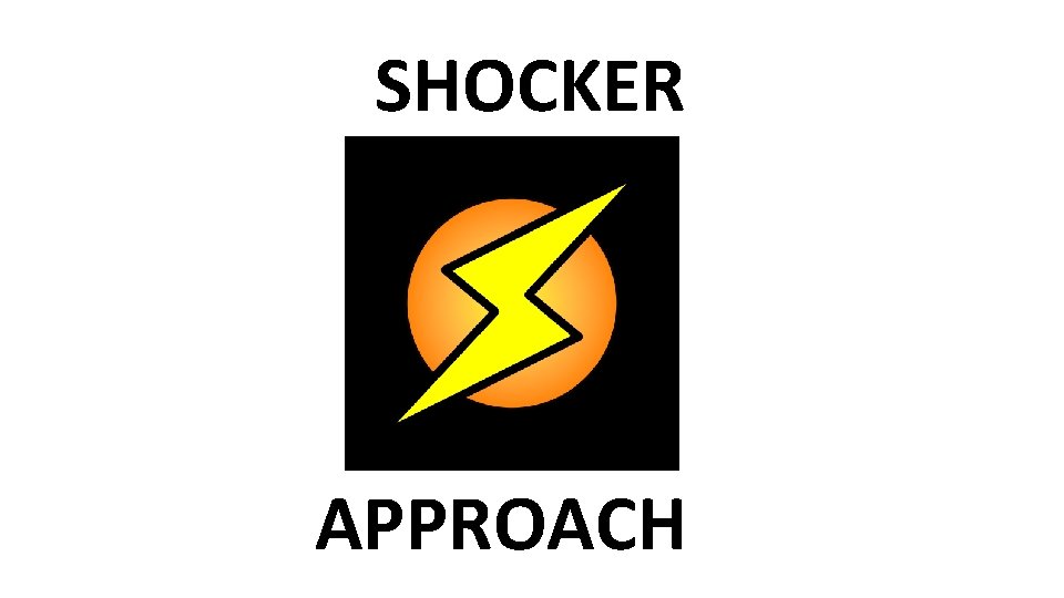 SHOCKER APPROACH 