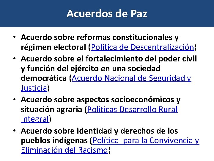 Acuerdos de Paz • Acuerdo sobre reformas constitucionales y régimen electoral (Política de Descentralización)