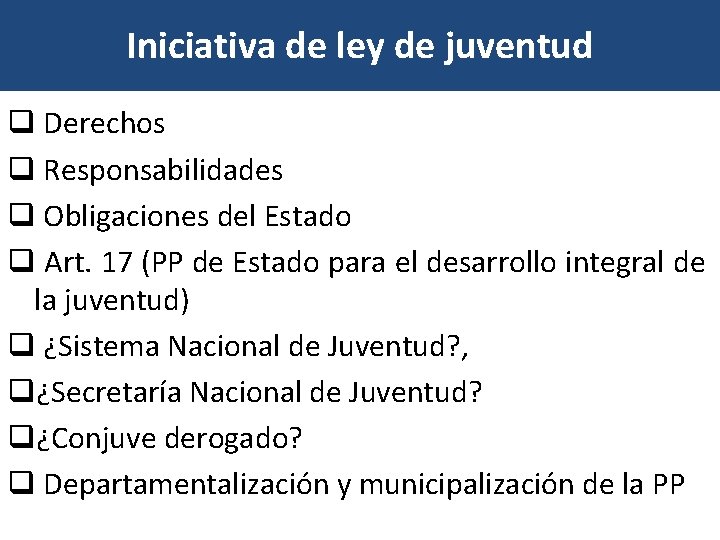 Iniciativa de ley de juventud q Derechos q Responsabilidades q Obligaciones del Estado q