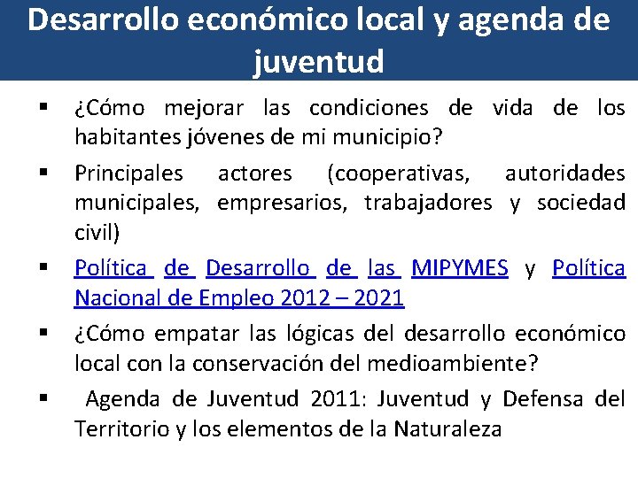 Desarrollo económico local y agenda de juventud § ¿Cómo mejorar las condiciones de vida