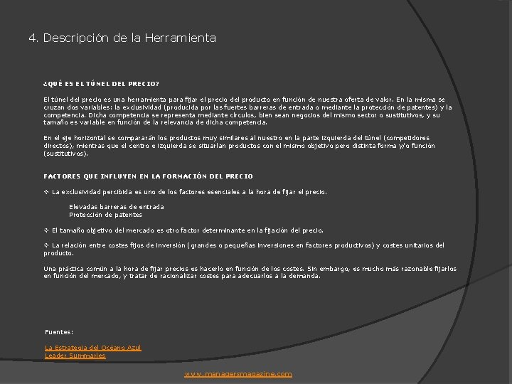 4. Descripción de la Herramienta ¿QUÉ ES EL TÚNEL DEL PRECIO? El túnel del