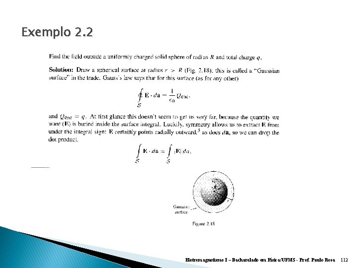 Exemplo 2. 2 Eletromagnetismo I – Bacharelado em Física/UFMS - Prof. Paulo Rosa 112