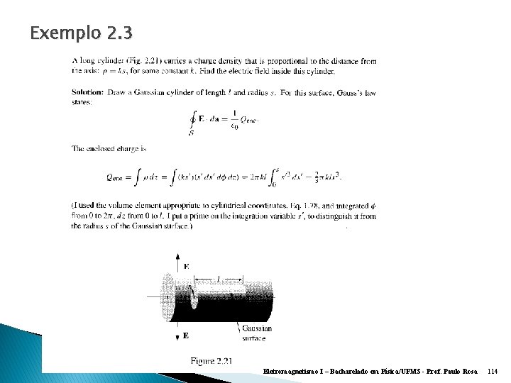 Exemplo 2. 3 Eletromagnetismo I – Bacharelado em Física/UFMS - Prof. Paulo Rosa 114