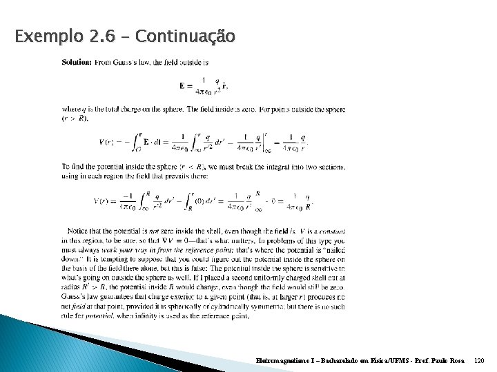 Exemplo 2. 6 - Continuação Eletromagnetismo I – Bacharelado em Física/UFMS - Prof. Paulo