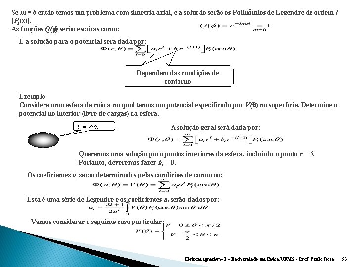 Se m = 0 então temos um problema com simetria axial, e a solução