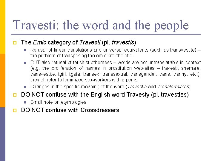 Travesti: the word and the people p The Emic category of Travesti (pl. travestis)