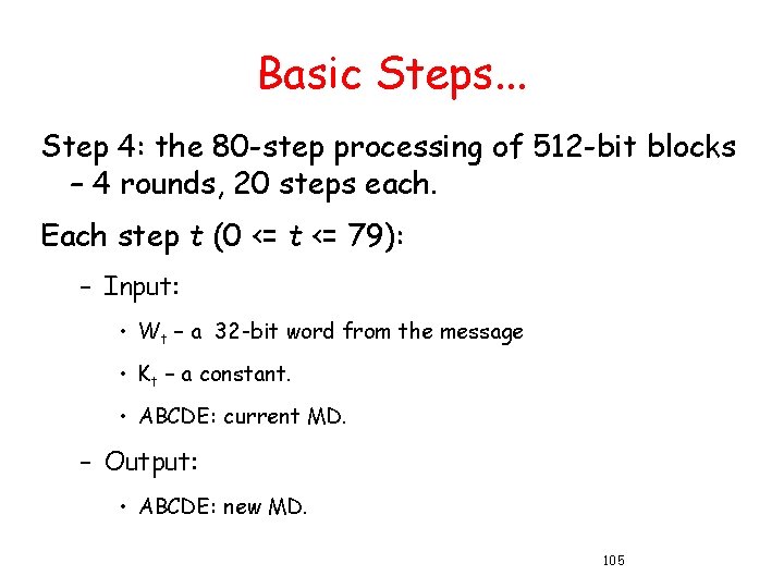 Basic Steps. . . Step 4: the 80 -step processing of 512 -bit blocks