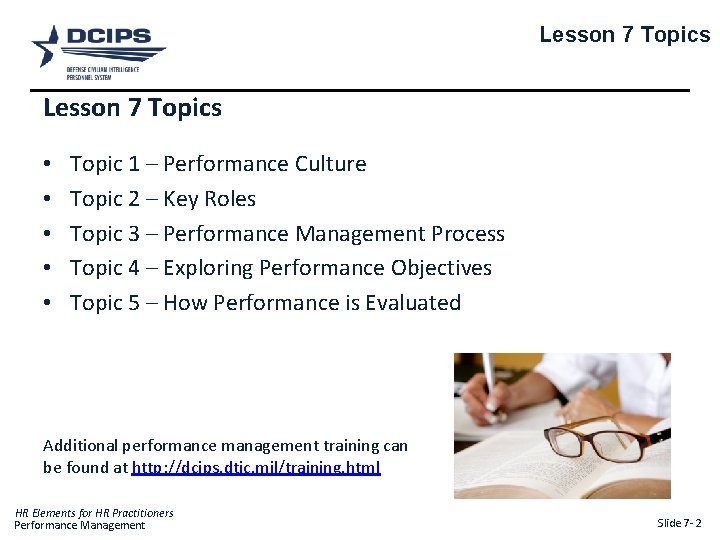 Lesson 7 Topics • • • Topic 1 – Performance Culture Topic 2 –