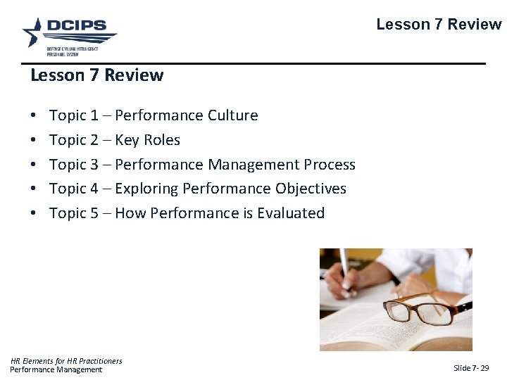Lesson 7 Review • • • Topic 1 – Performance Culture Topic 2 –