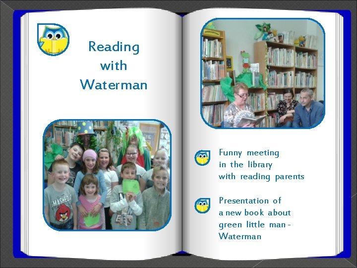 Reading with Waterman Funny meeting in the library with reading parents Presentation of a
