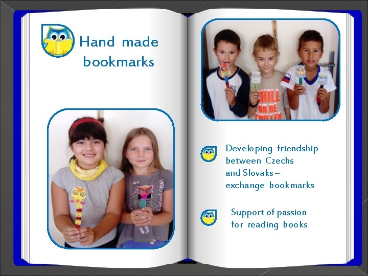 Hand made bookmarks Developing friendship between Czechs and Slovaks – exchange bookmarks Support of