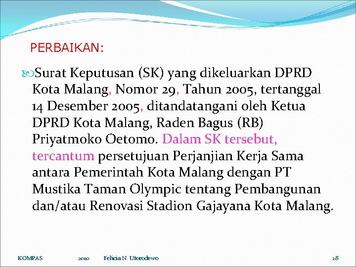 PERBAIKAN: Surat Keputusan (SK) yang dikeluarkan DPRD Kota Malang, Nomor 29, Tahun 2005, tertanggal