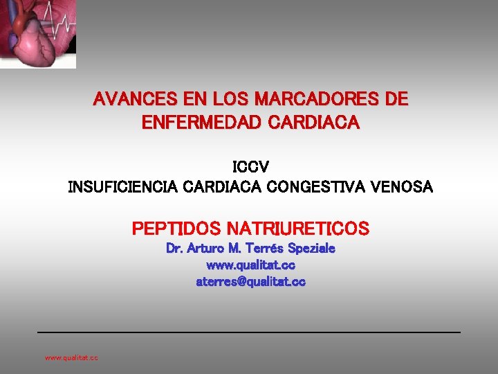 AVANCES EN LOS MARCADORES DE ENFERMEDAD CARDIACA ICCV INSUFICIENCIA CARDIACA CONGESTIVA VENOSA PEPTIDOS NATRIURETICOS