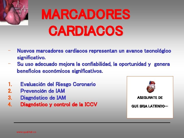 MARCADORES CARDIACOS – – 1. 2. 3. 4. Nuevos marcadores cardiacos representan un avance