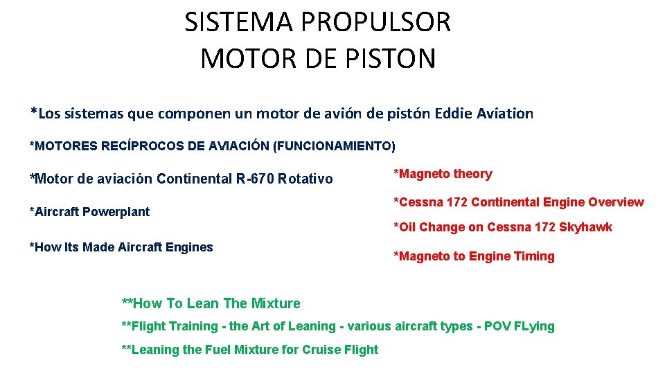 SISTEMA PROPULSOR MOTOR DE PISTON *Los sistemas que componen un motor de avión de