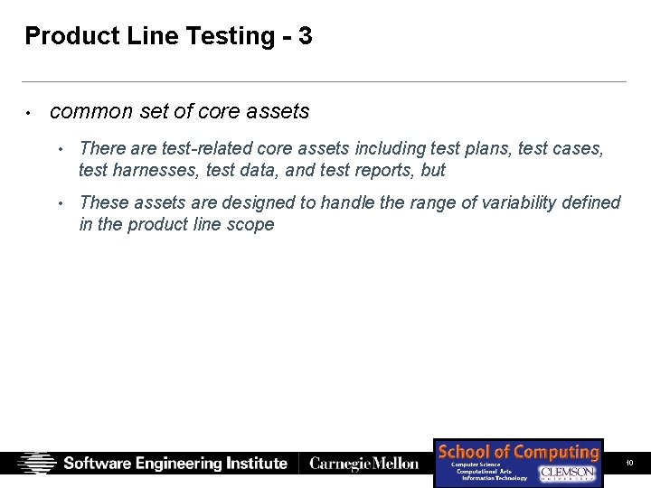 Product Line Testing - 3 • common set of core assets • There are Product Line Testing - 3 • common set of core assets • There are