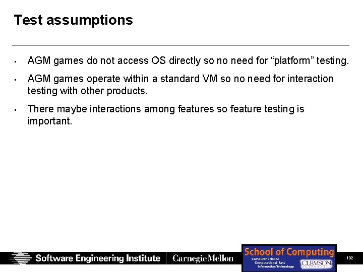 Test assumptions • AGM games do not access OS directly so no need for Test assumptions • AGM games do not access OS directly so no need for