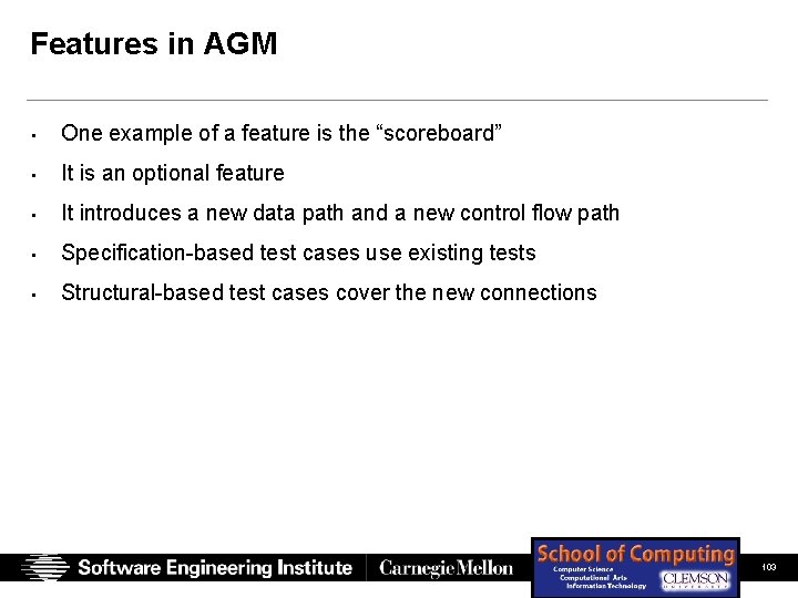 Features in AGM • One example of a feature is the “scoreboard” • It Features in AGM • One example of a feature is the “scoreboard” • It