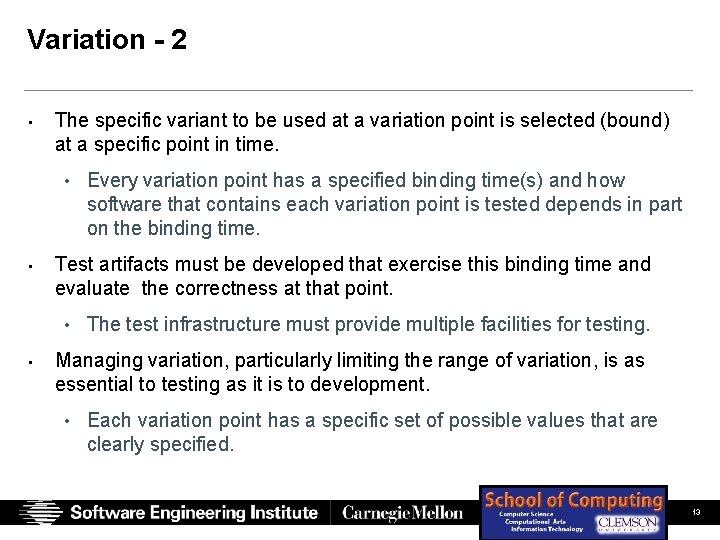 Variation - 2 • The specific variant to be used at a variation point Variation - 2 • The specific variant to be used at a variation point