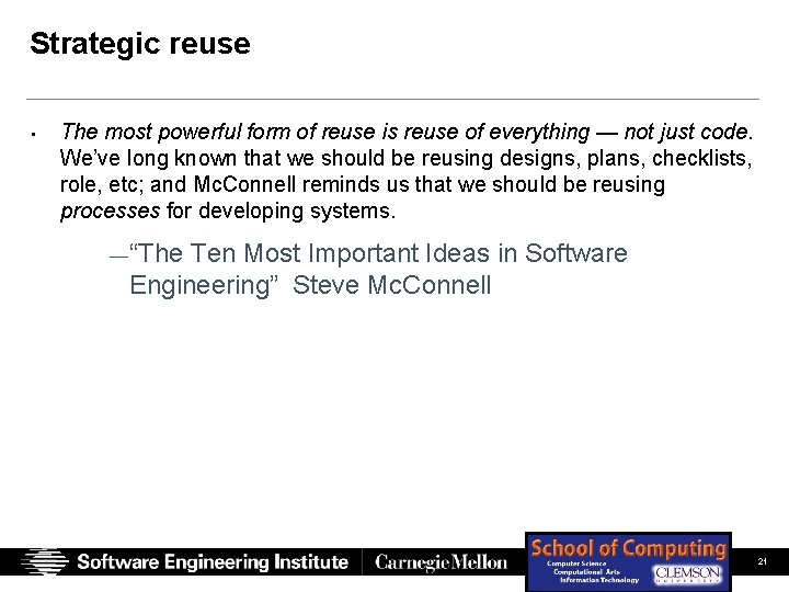 Strategic reuse • The most powerful form of reuse is reuse of everything — Strategic reuse • The most powerful form of reuse is reuse of everything —