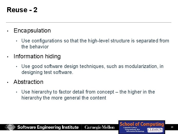 Reuse - 2 • Encapsulation • Use configurations so that the high-level structure is Reuse - 2 • Encapsulation • Use configurations so that the high-level structure is