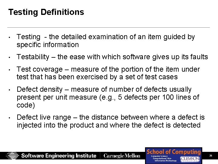 Testing Definitions • Testing - the detailed examination of an item guided by specific Testing Definitions • Testing - the detailed examination of an item guided by specific