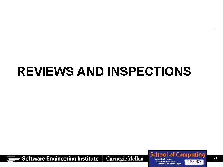 REVIEWS AND INSPECTIONS SEI Presentation (Full Color) Chastek, Mc. Gregor, Northrop 06/14/07 © 2007 REVIEWS AND INSPECTIONS SEI Presentation (Full Color) Chastek, Mc. Gregor, Northrop 06/14/07 © 2007