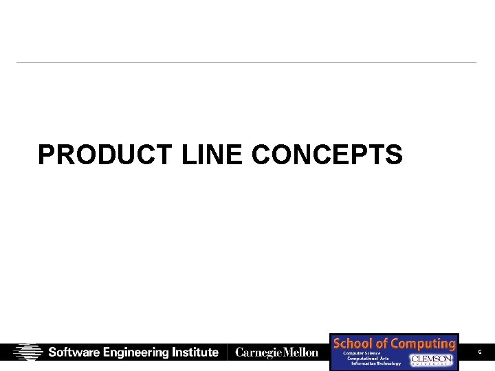 PRODUCT LINE CONCEPTS SEI Presentation (Full Color) Chastek, Mc. Gregor, Northrop 06/14/07 © 2007 PRODUCT LINE CONCEPTS SEI Presentation (Full Color) Chastek, Mc. Gregor, Northrop 06/14/07 © 2007
