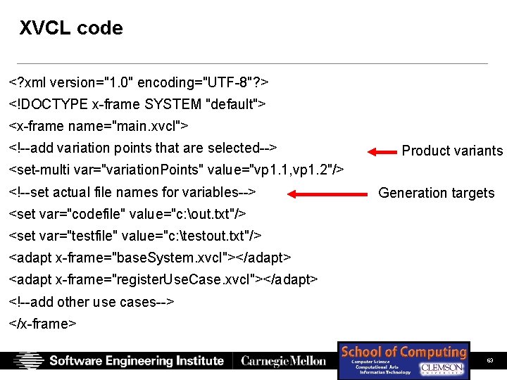XVCL code <? xml version="1. 0" encoding="UTF-8"? > <!DOCTYPE x-frame SYSTEM "default"> <x-frame name="main. XVCL code <? xml version="1. 0" encoding="UTF-8"? > <!DOCTYPE x-frame SYSTEM "default"> <x-frame name="main.