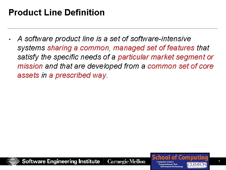 Product Line Definition • A software product line is a set of software-intensive systems Product Line Definition • A software product line is a set of software-intensive systems