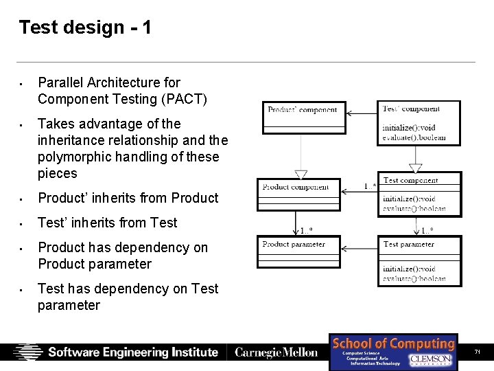 Test design - 1 • Parallel Architecture for Component Testing (PACT) • Takes advantage Test design - 1 • Parallel Architecture for Component Testing (PACT) • Takes advantage