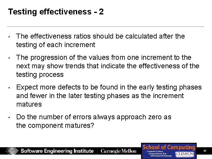 Testing effectiveness - 2 • The effectiveness ratios should be calculated after the testing Testing effectiveness - 2 • The effectiveness ratios should be calculated after the testing