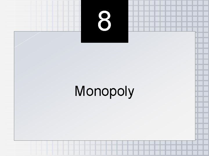 8 Monopoly 