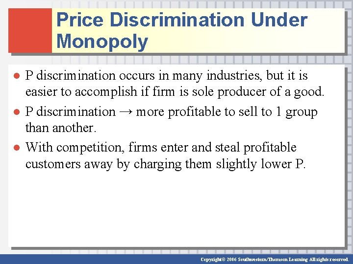 Price Discrimination Under Monopoly ● P discrimination occurs in many industries, but it is