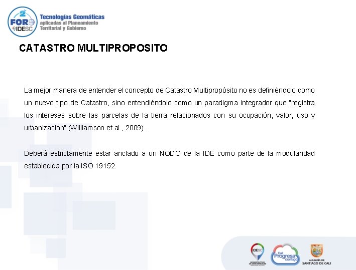 CATASTRO MULTIPROPOSITO La mejor manera de entender el concepto de Catastro Multipropósito no es CATASTRO MULTIPROPOSITO La mejor manera de entender el concepto de Catastro Multipropósito no es