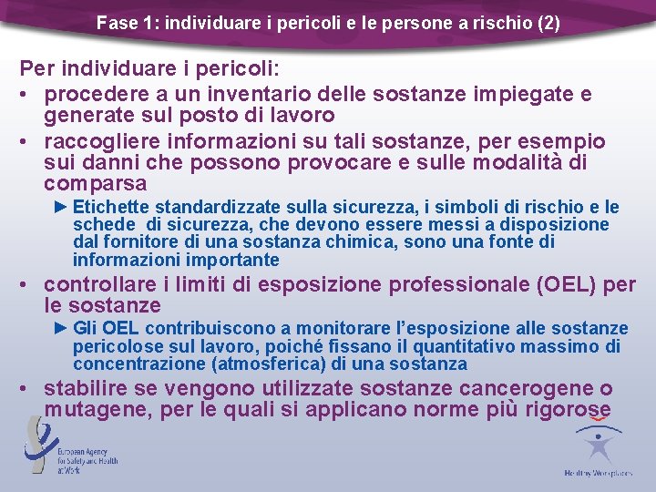 Fase 1: individuare i pericoli e le persone a rischio (2) Per individuare i