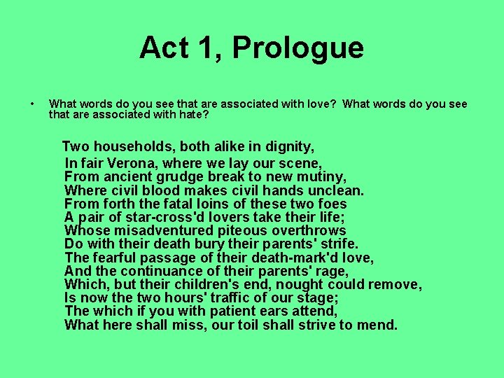 Act 1, Prologue • What words do you see that are associated with love?