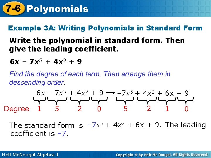 7 -6 Polynomials Example 3 A: Writing Polynomials in Standard Form Write the polynomial