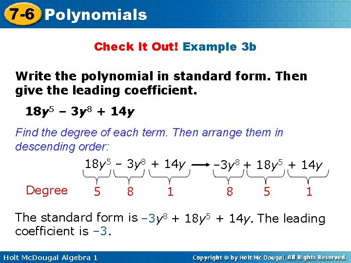 7 -6 Polynomials Check It Out! Example 3 b Write the polynomial in standard