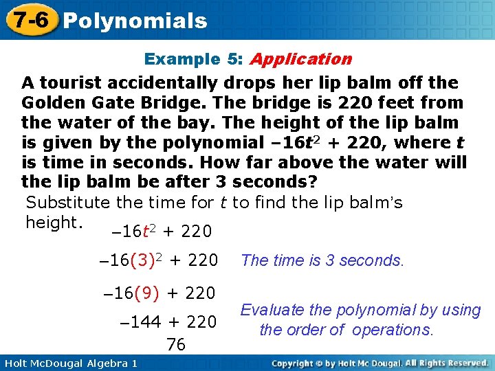 7 -6 Polynomials Example 5: Application A tourist accidentally drops her lip balm off