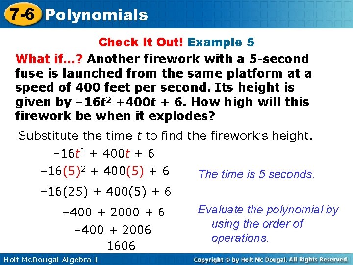 7 -6 Polynomials Check It Out! Example 5 What if…? Another firework with a