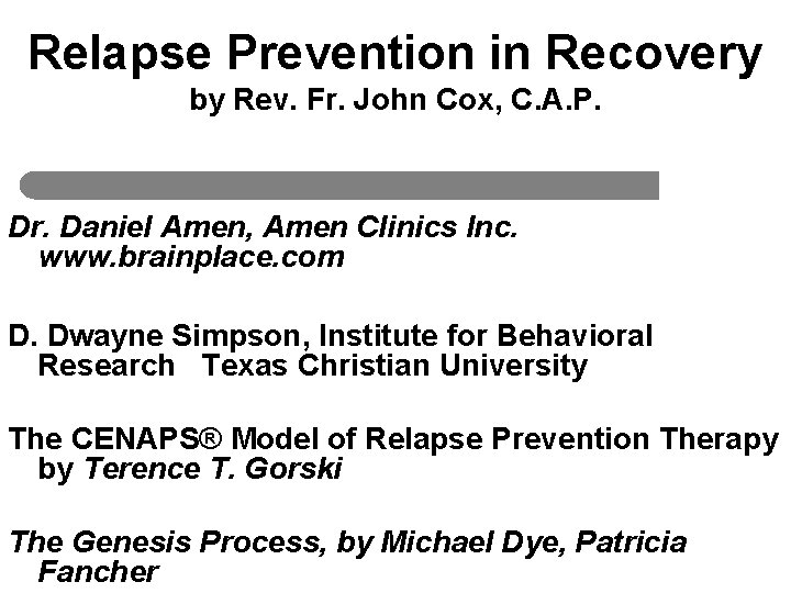 Relapse Prevention in Recovery by Rev. Fr. John Cox, C. A. P. Dr. Daniel