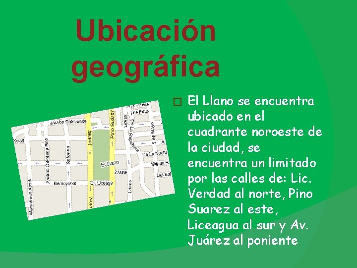 Ubicación geográfica � El Llano se encuentra ubicado en el cuadrante noroeste de la Ubicación geográfica � El Llano se encuentra ubicado en el cuadrante noroeste de la